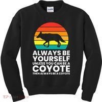 Always Be Yourself Unless You Can Be A Coyote Kids Sweatshirt thumb 0