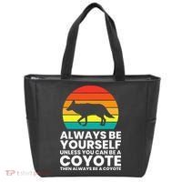 Always Be Yourself Unless You Can Be A Coyote Tote Bag thumb 0