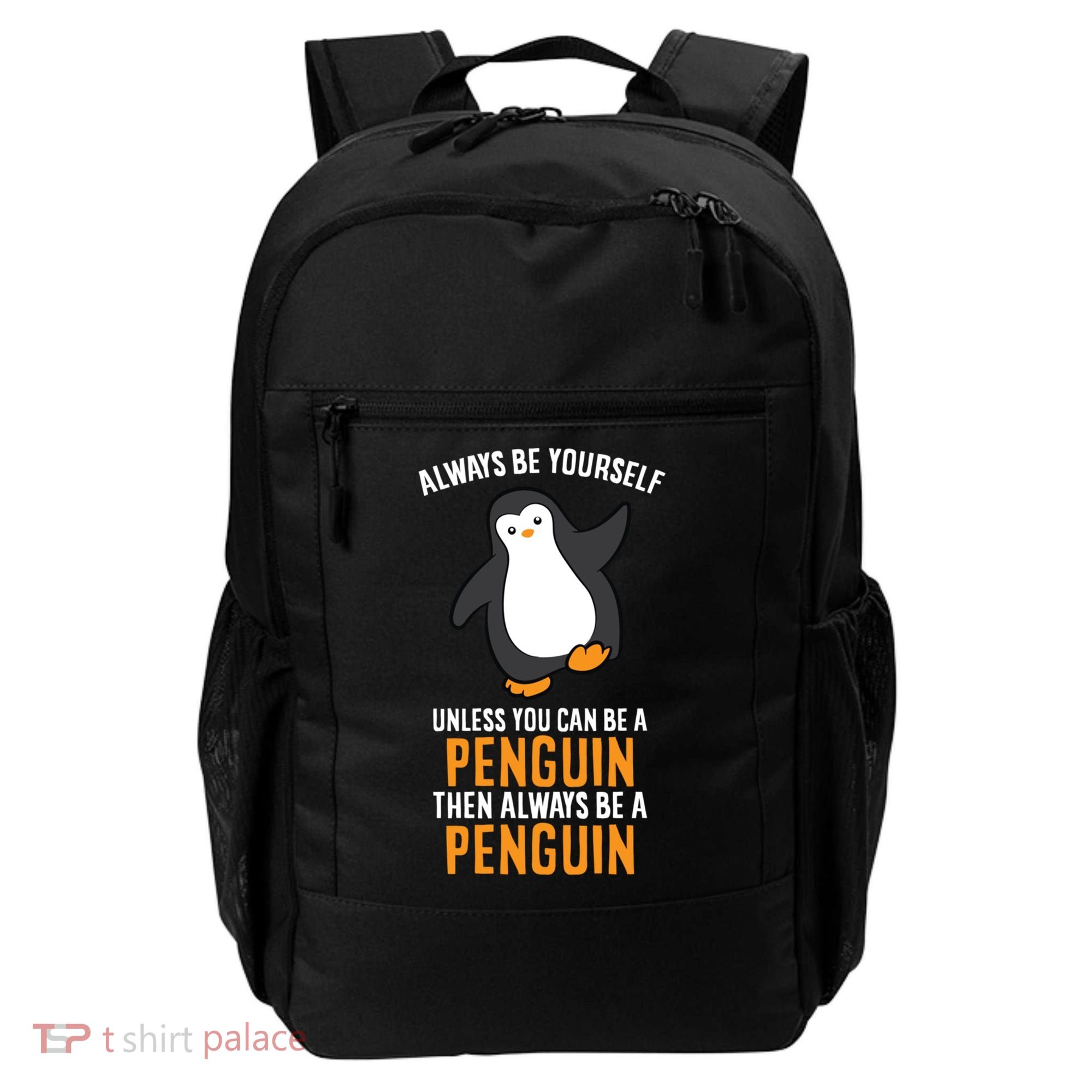 Always Be Yourself Unless You Can Be A Penguin Gift Backpack