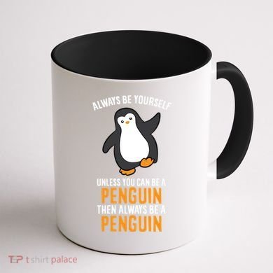 Always Be Yourself Unless You Can Be A Penguin Gift Coffee Mug back