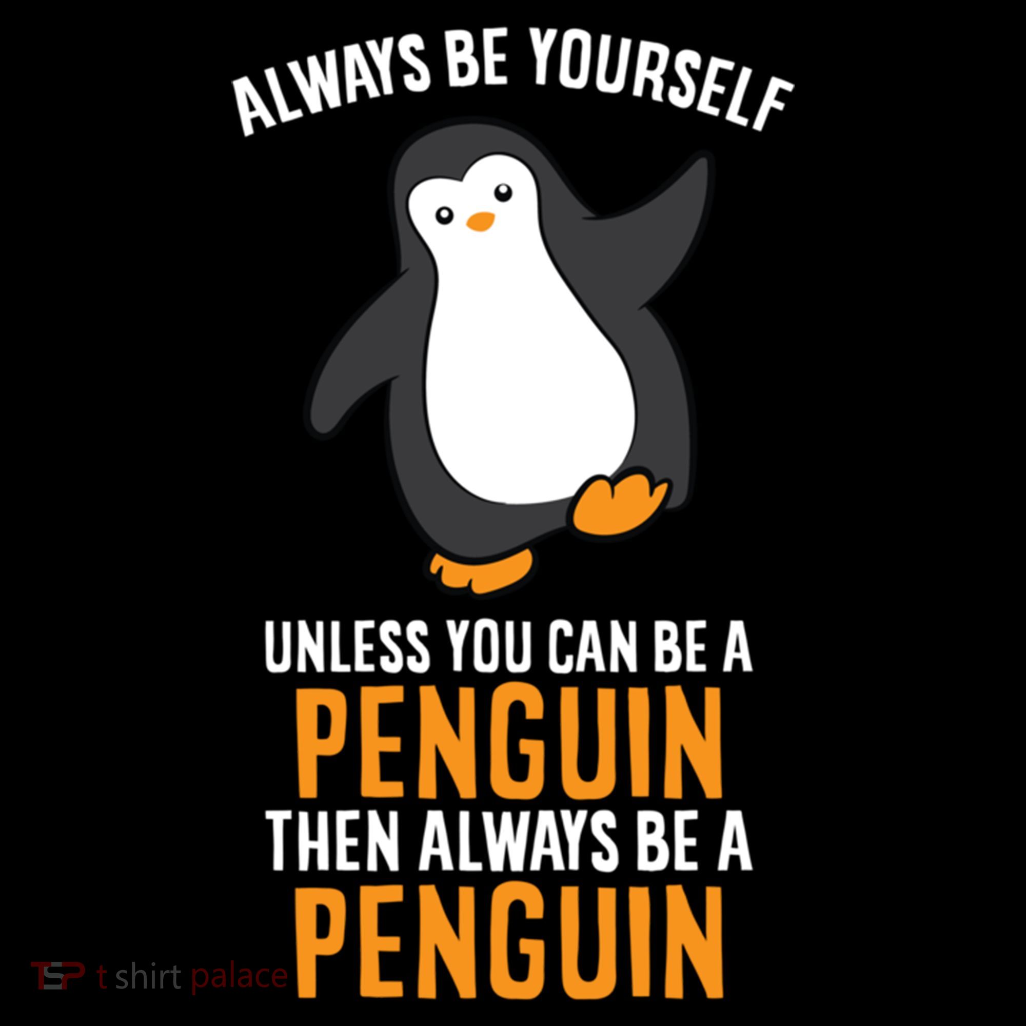 Always Be Yourself Unless You Can Be A Penguin Gift Coffee Mug