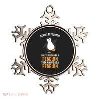 Always Be Yourself Unless You Can Be A Penguin Gift Ornament thumb 0