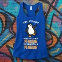 Always Be Yourself Unless You Can Be A Penguin Gift Women's Tank Top thumb 3
