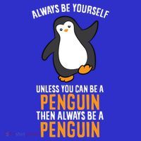 Always Be Yourself Unless You Can Be A Penguin Gift Baby Bodysuit thumb 2