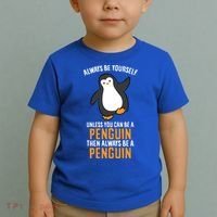 Always Be Yourself Unless You Can Be A Penguin Gift Toddler T-Shirt thumb 2