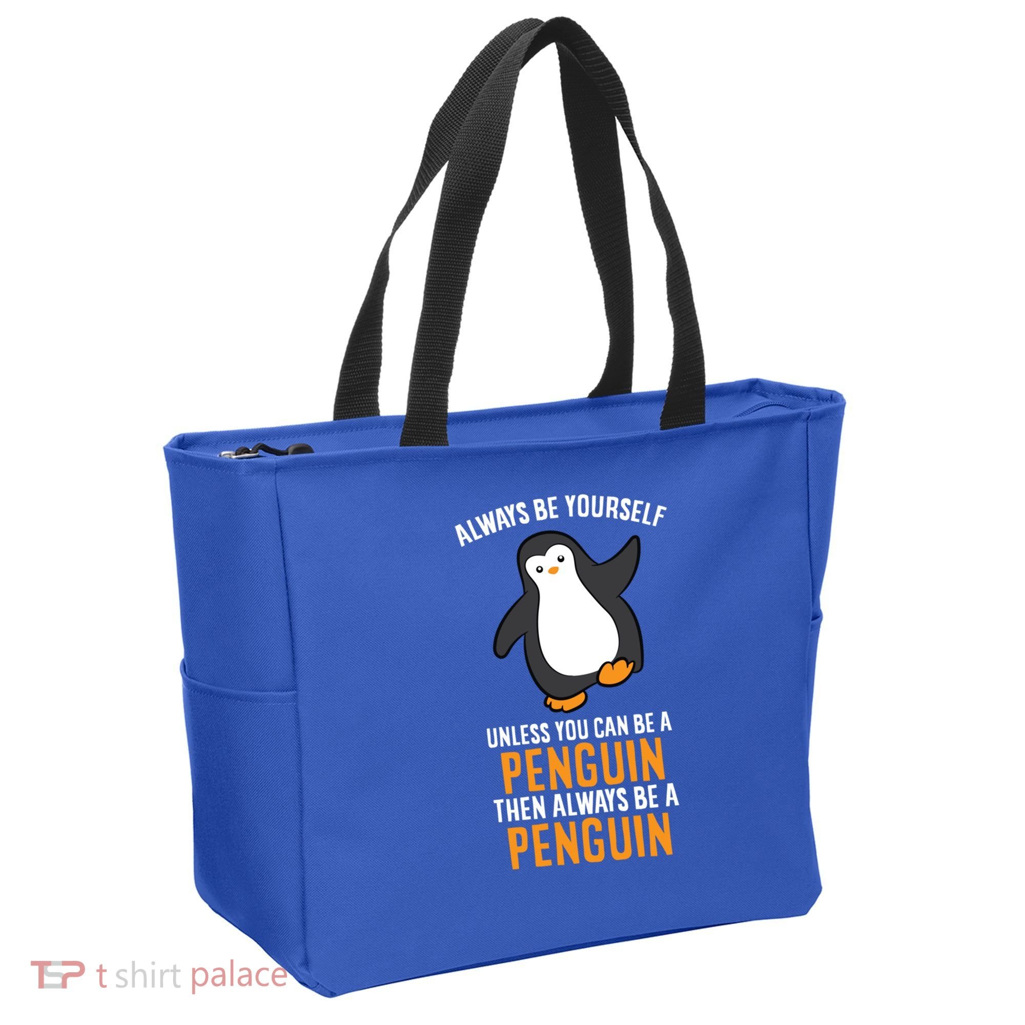 Always Be Yourself Unless You Can Be A Penguin Gift Tote Bag