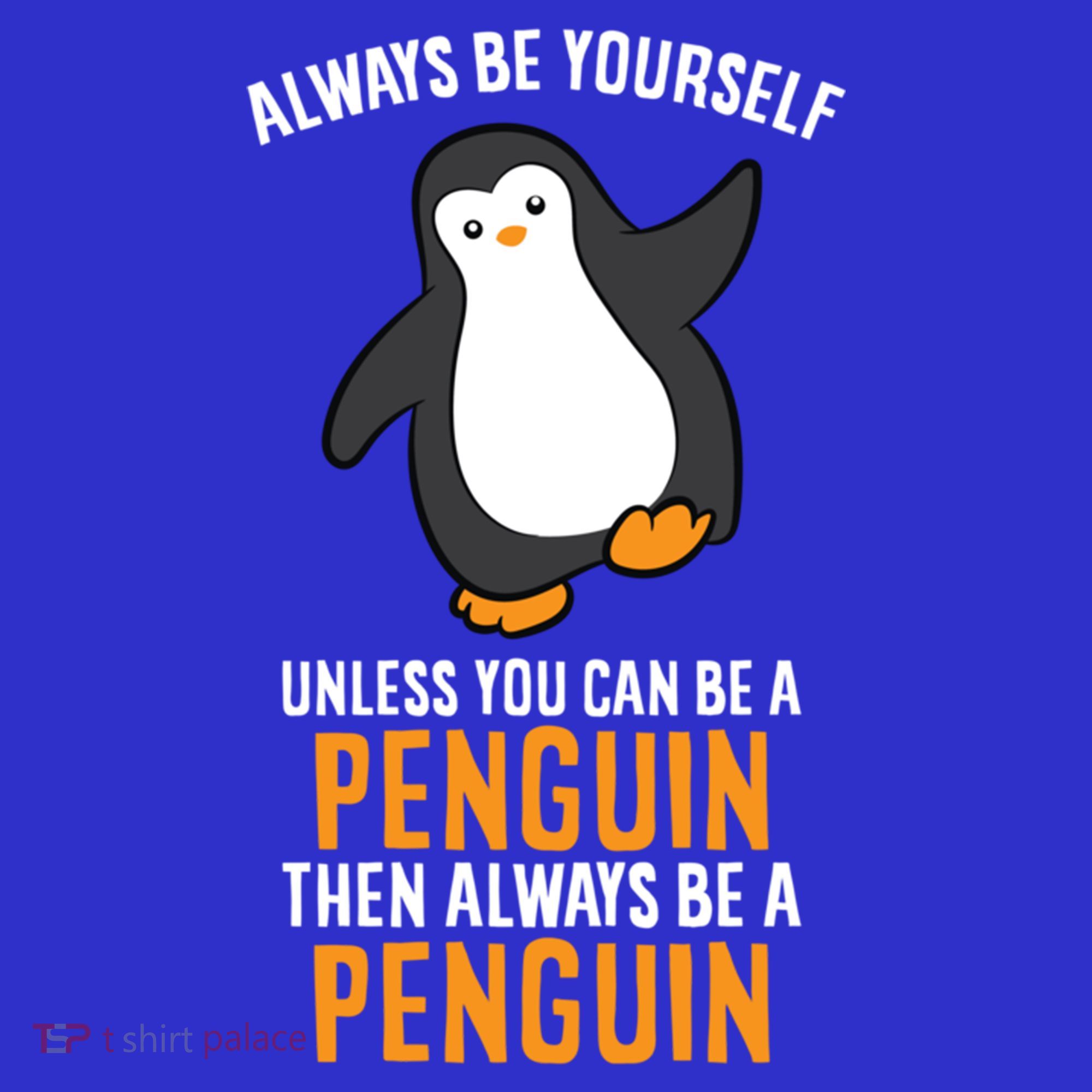 Always Be Yourself Unless You Can Be A Penguin Gift Tote Bag