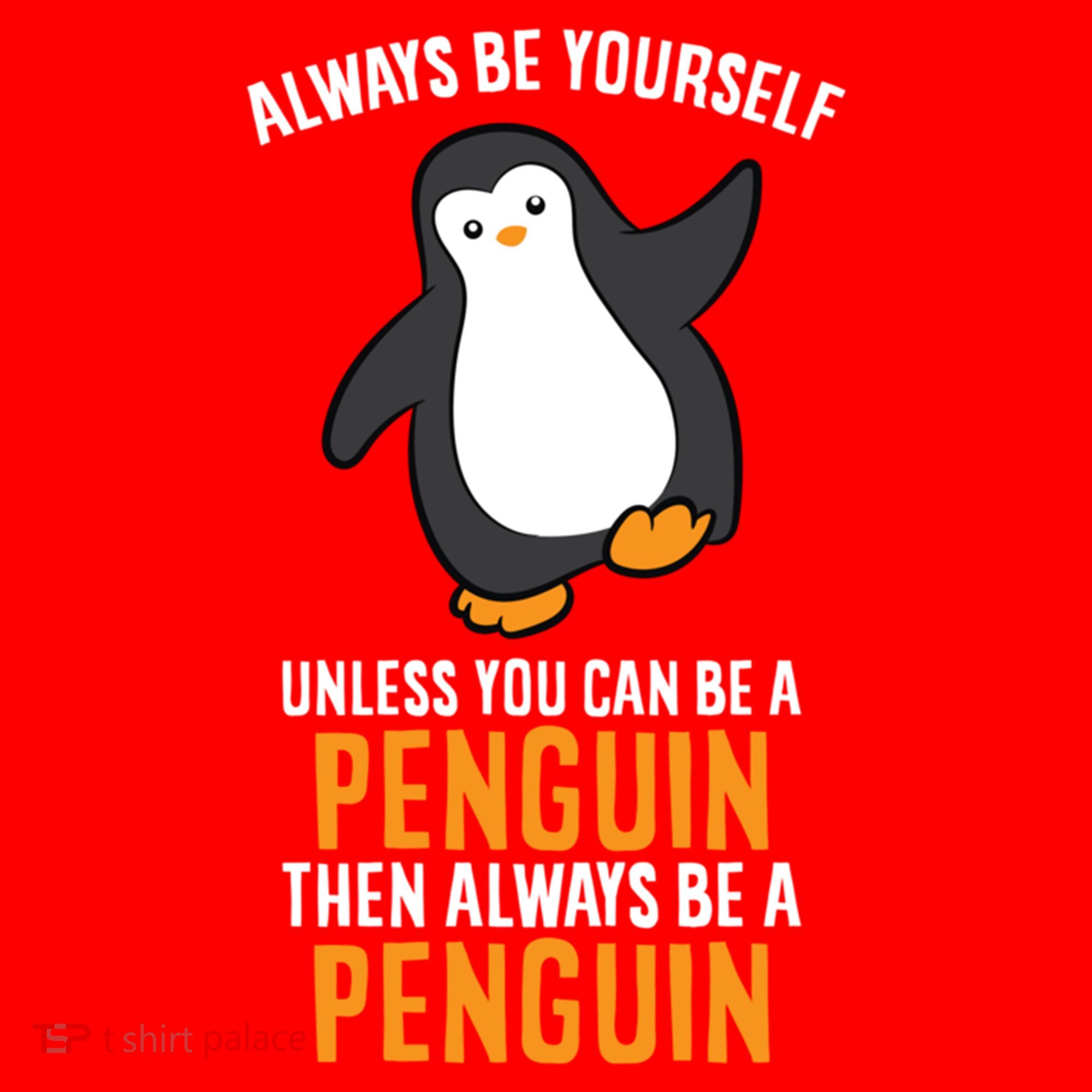 Always Be Yourself Unless You Can Be A Penguin Gift Santa Hat