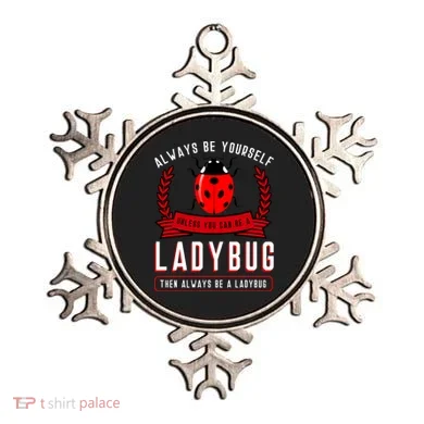 Always Be Yourself Ladybug Gift Ornament