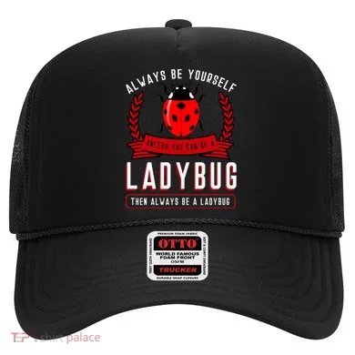 Always Be Yourself Ladybug Gift Hat
