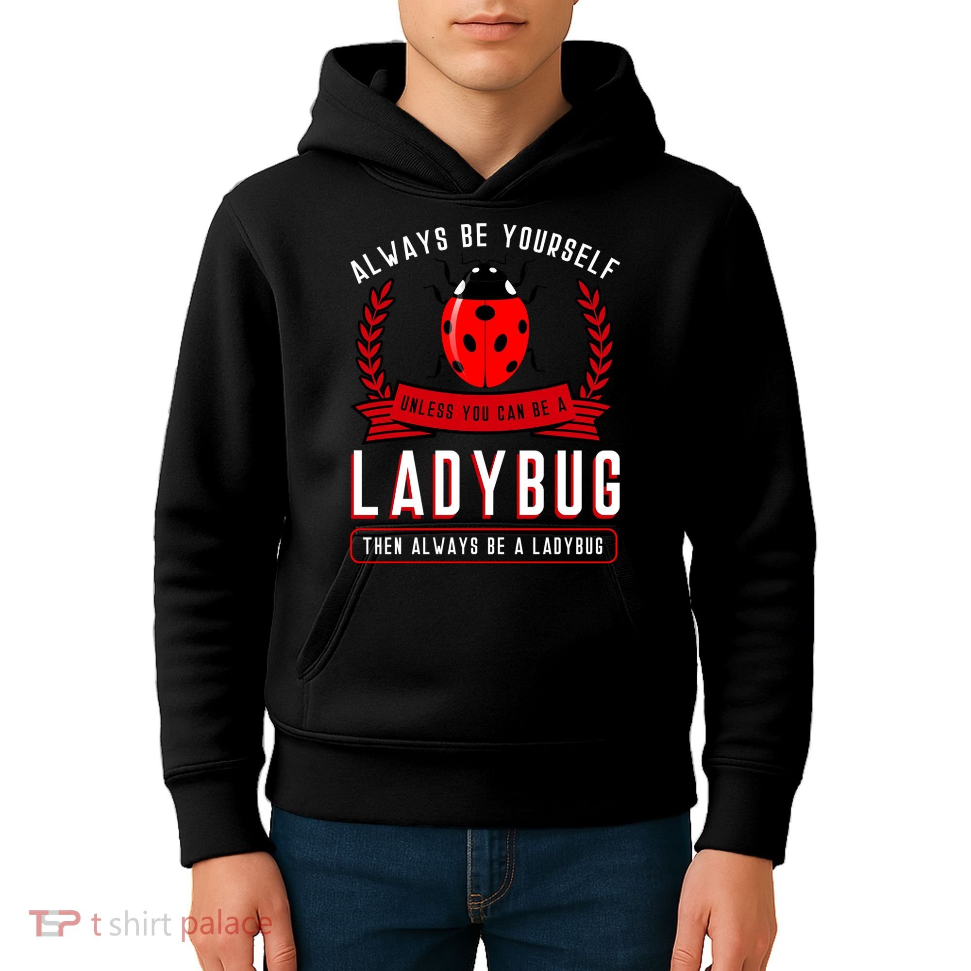 Always Be Yourself Ladybug Gift Kids Hoodie