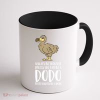 Always Be Yourself Unless You Can Be A Dodo Bird Gift Coffee Mug thumb 1