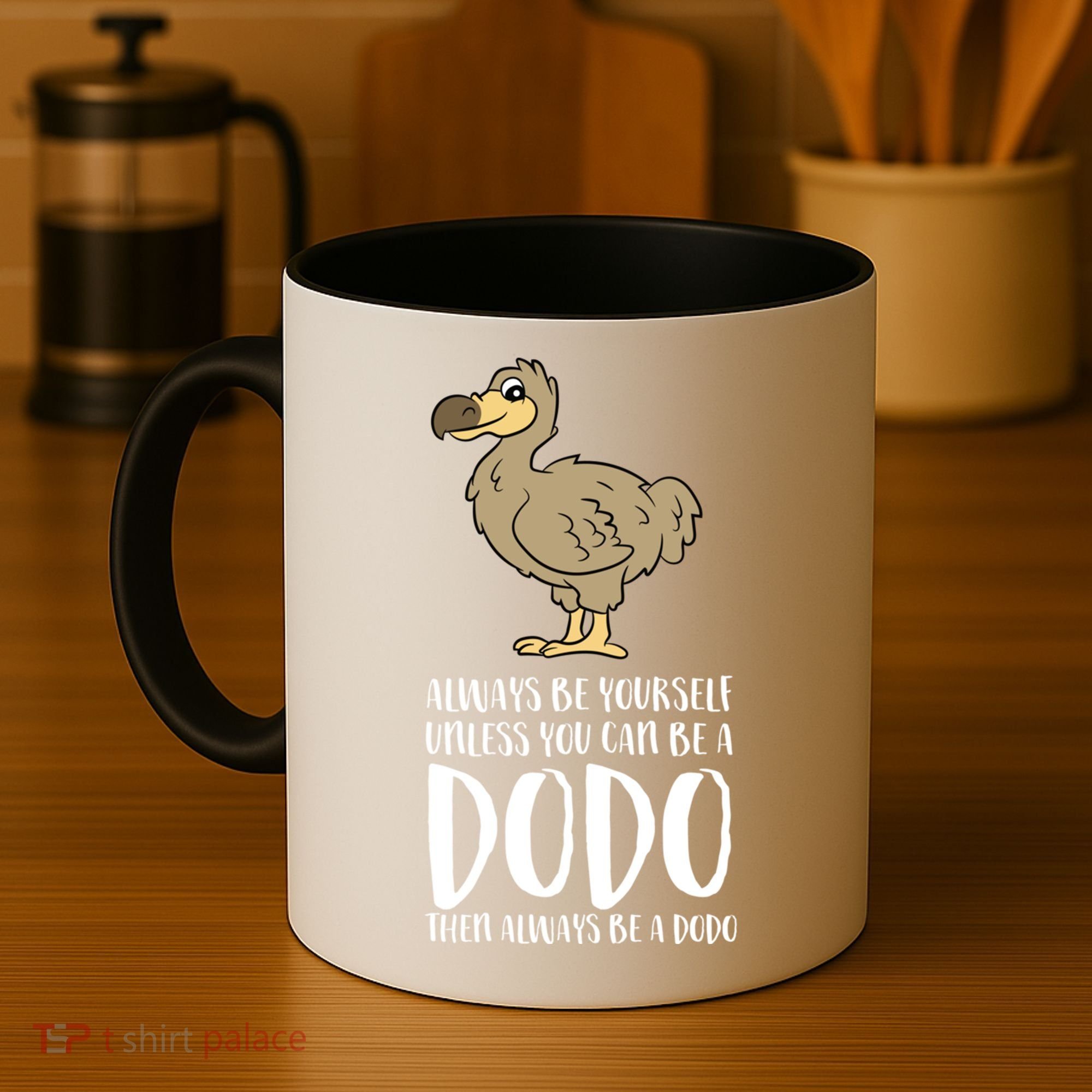 Always Be Yourself Unless You Can Be A Dodo Bird Gift Coffee Mug