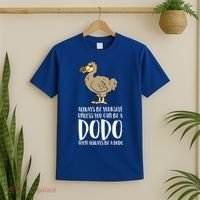 Always Be Yourself Unless You Can Be A Dodo Bird Gift T-Shirt thumb 2