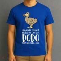 Always Be Yourself Unless You Can Be A Dodo Bird Gift T-Shirt thumb 3