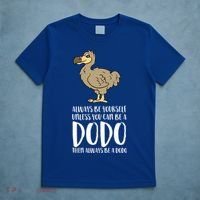 Always Be Yourself Unless You Can Be A Dodo Bird Gift T-Shirt thumb 5