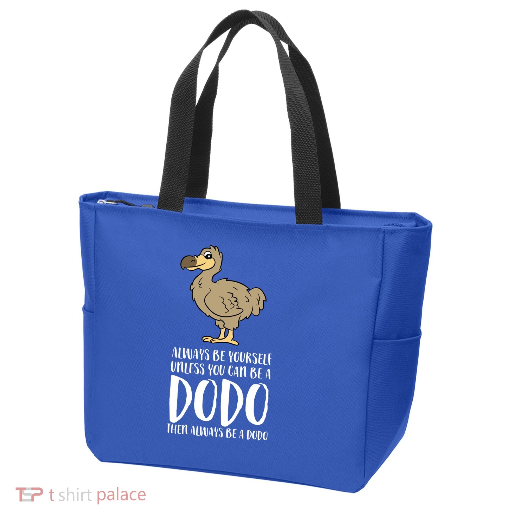Always Be Yourself Unless You Can Be A Dodo Bird Gift Tote Bag