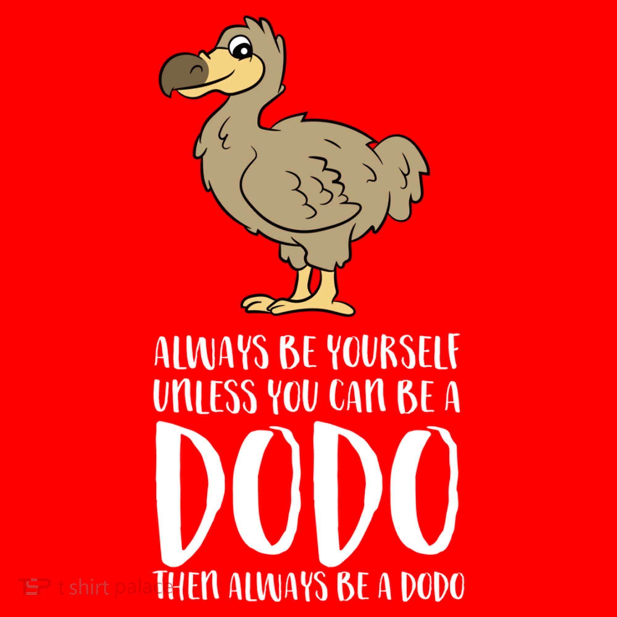 Always Be Yourself Unless You Can Be A Dodo Bird Gift Santa Hat