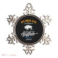 Always Be Yourself Be A Buffalo Shirt Bison Spirit Animal Ornament thumb 0