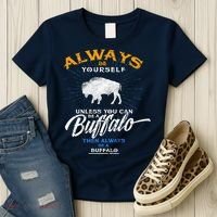Always Be Yourself Be A Buffalo Shirt Bison Spirit Animal Women's T-Shirt thumb 3