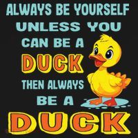 Always Be Yourself Unless You Can Be A Duck Doggie Tank thumb 4