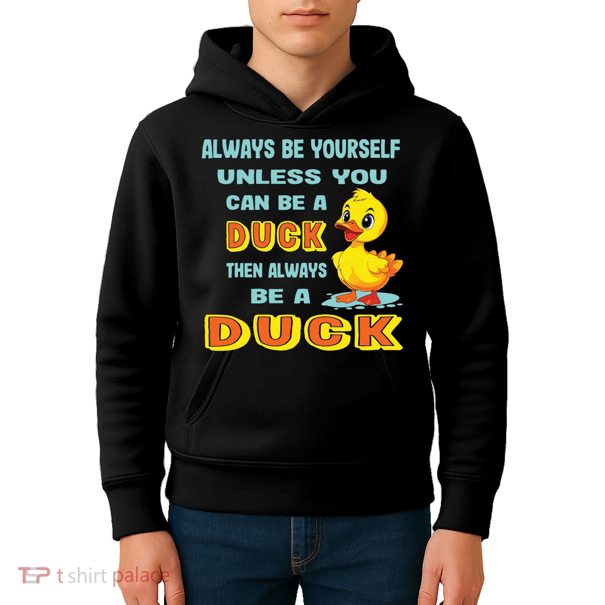 Always Be Yourself Unless You Can Be A Duck Kids Hoodie