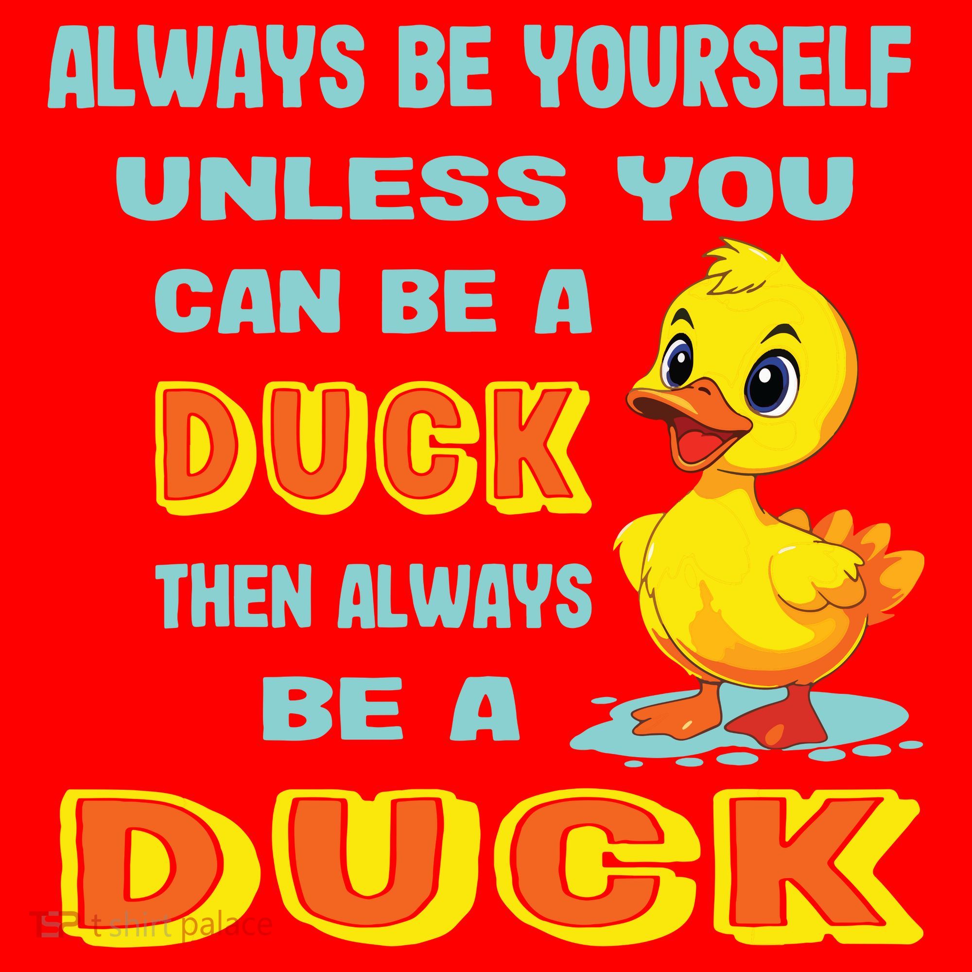 Always Be Yourself Unless You Can Be A Duck Santa Hat