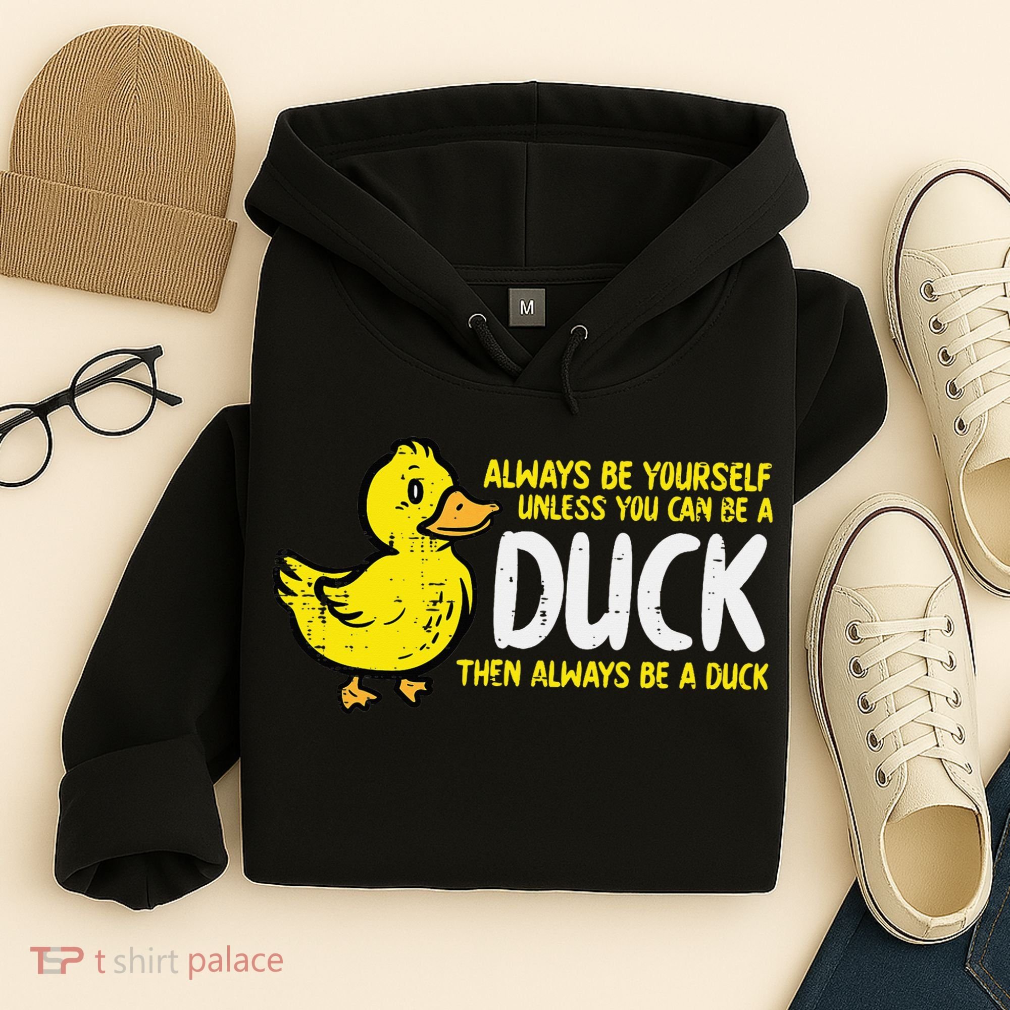 Always Be Yourself Unless Duck Funny Women Hoodie