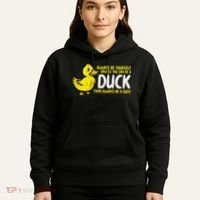 Always Be Yourself Unless Duck Funny Women Hoodie thumb 5
