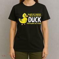 Always Be Yourself Unless Duck Funny Women T-Shirt thumb 4