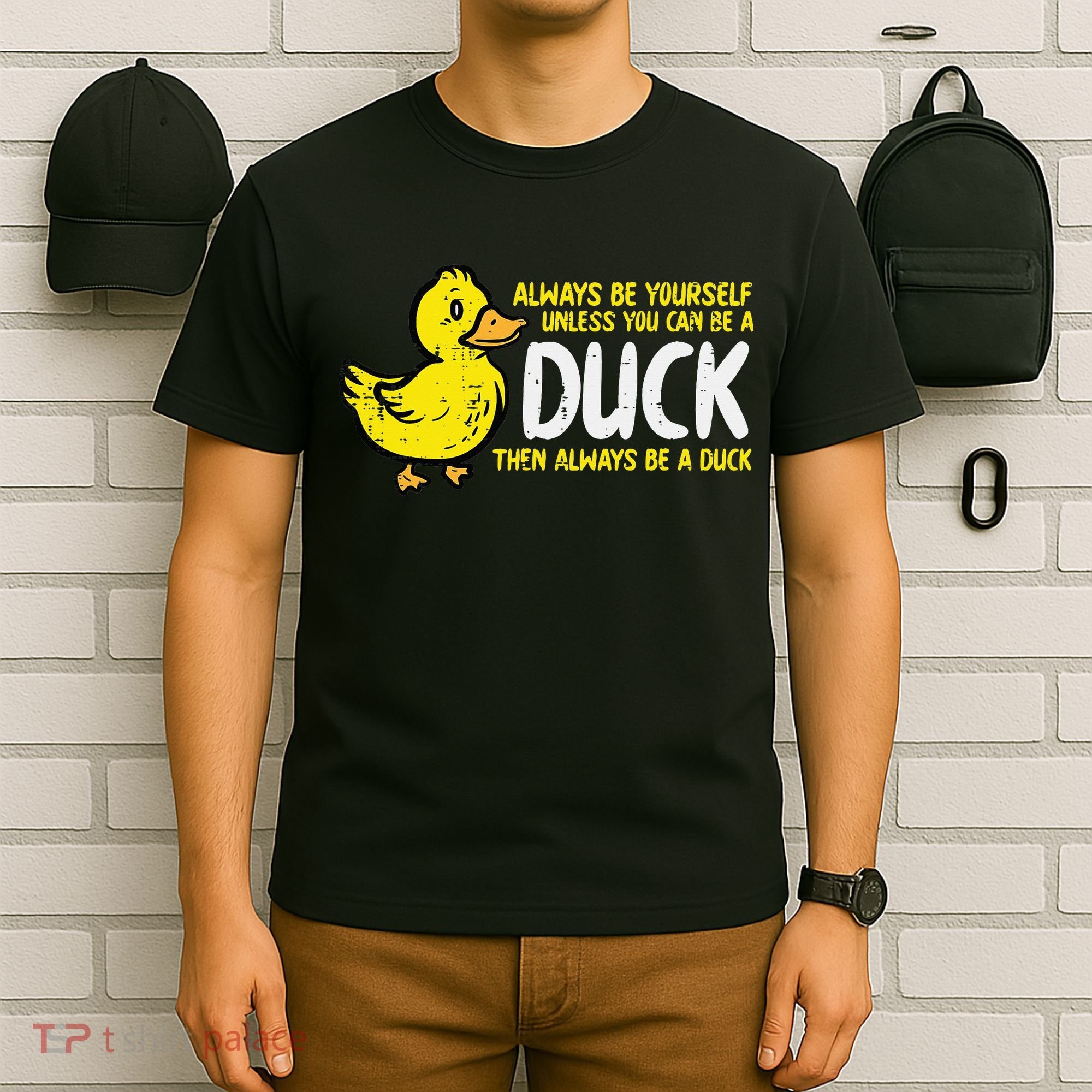 Always Be Yourself Unless Duck Funny Women T-Shirt