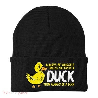 Always Be Yourself Unless Duck Funny Women Beanie
