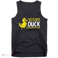 Always Be Yourself Unless Duck Funny Women Tank Top thumb 0