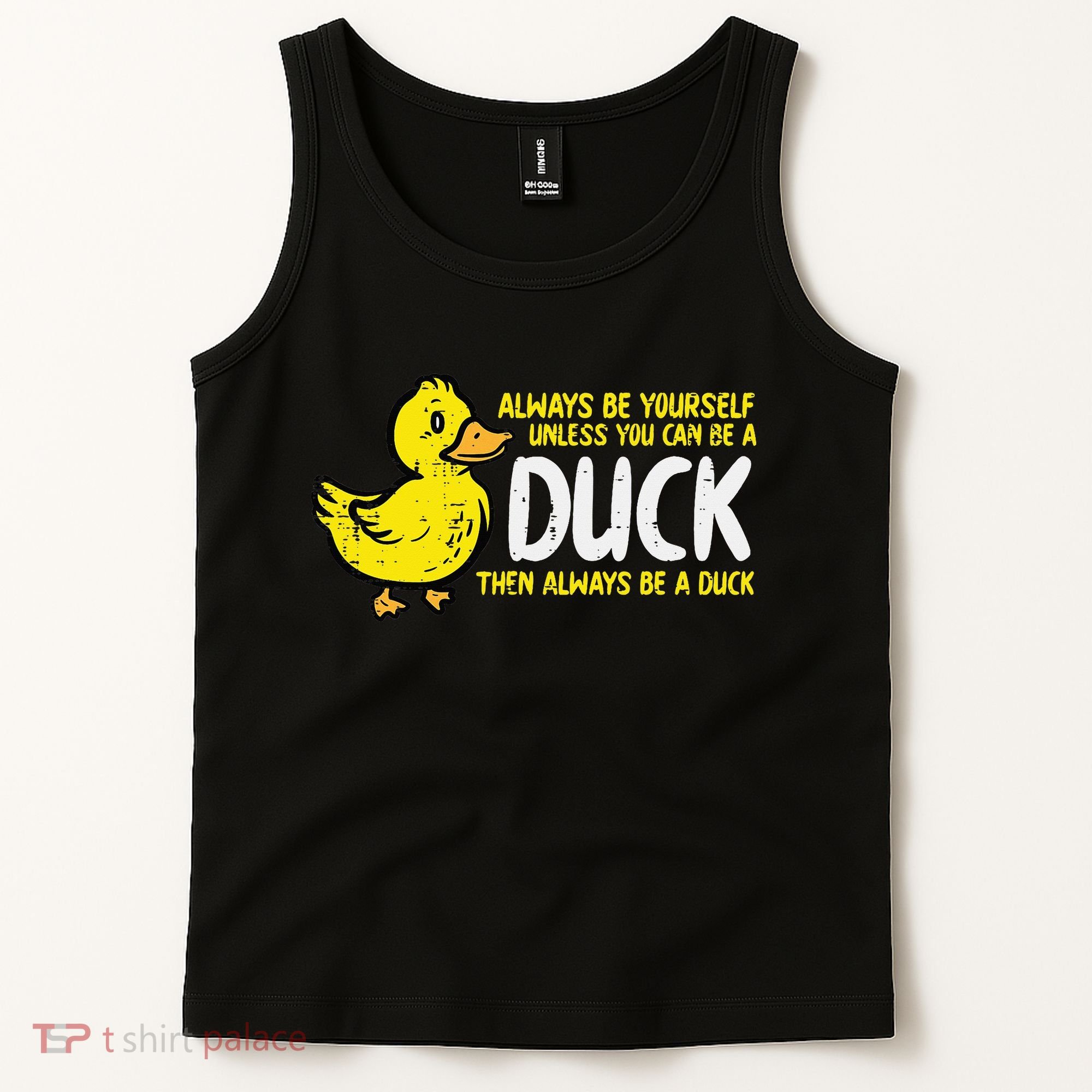 Always Be Yourself Unless Duck Funny Women Tank Top