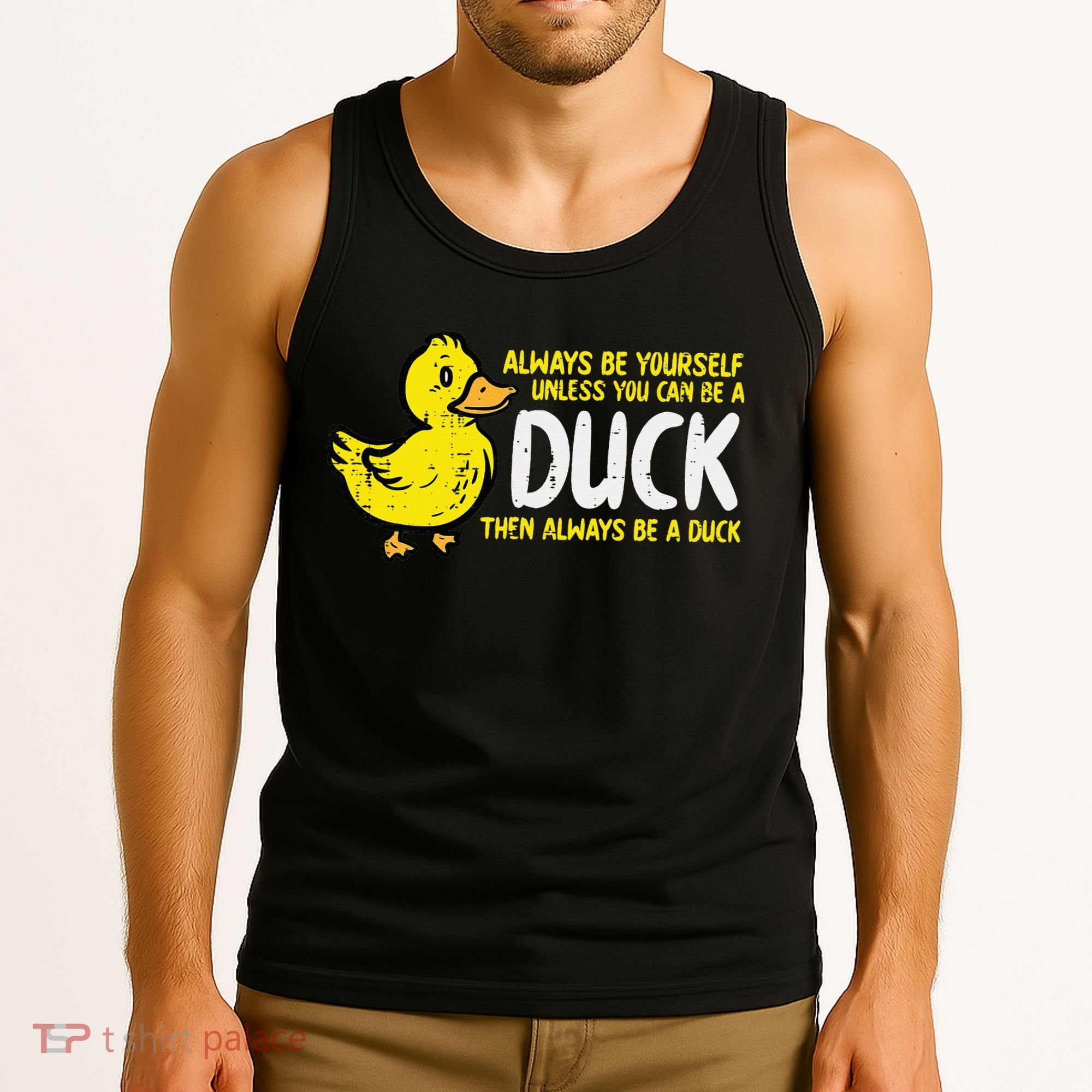 Always Be Yourself Unless Duck Funny Women Tank Top