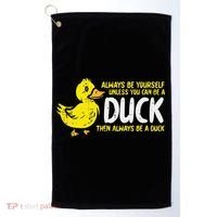 Always Be Yourself Unless Duck Funny Women Golf Towel thumb 0