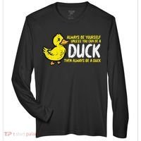Always Be Yourself Unless Duck Funny Women Zone Performance Long-Sleeve T-Shirt thumb 0