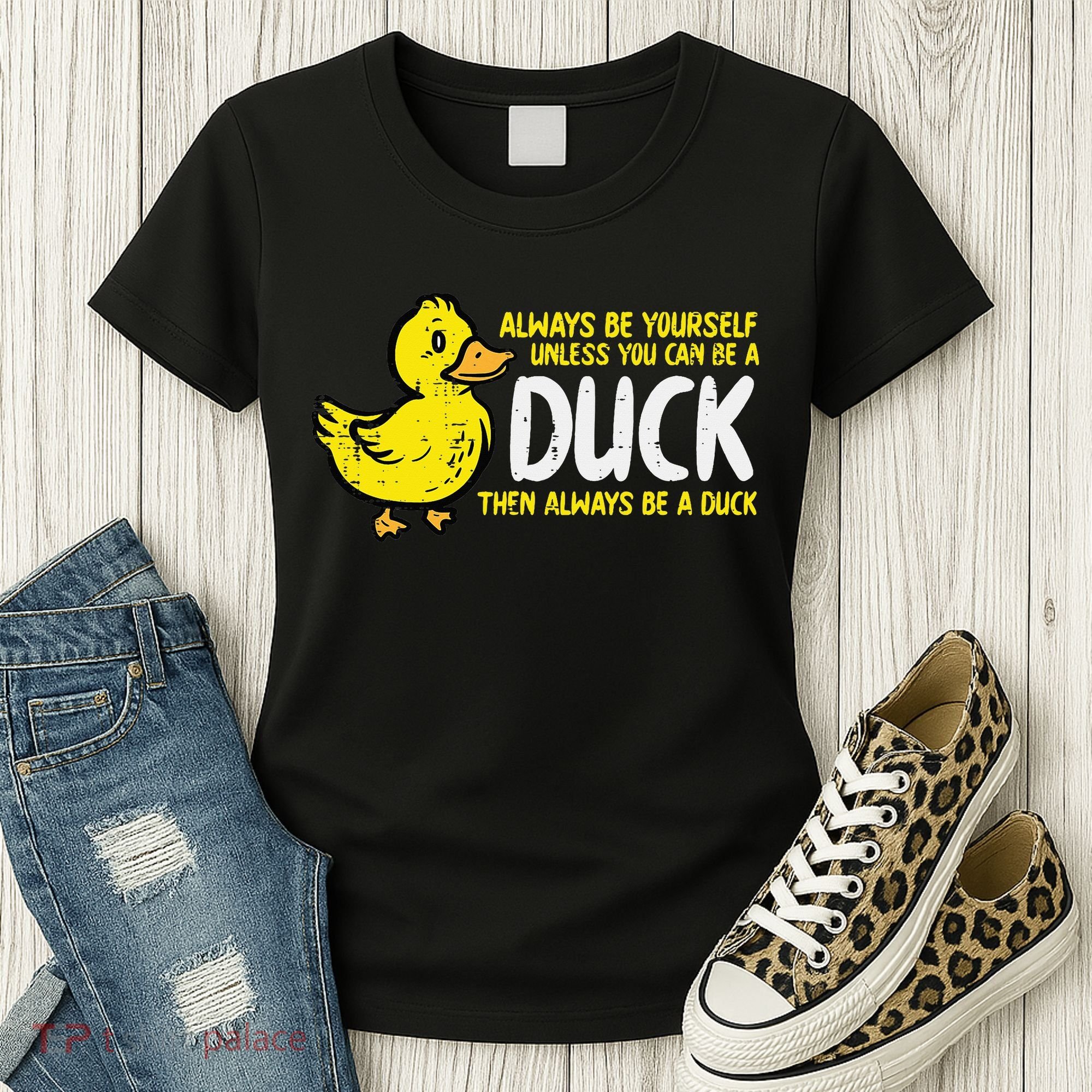 Always Be Yourself Unless Duck Funny Women Women's T-Shirt