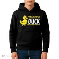 Always Be Yourself Unless Duck Funny Women Kids Hoodie thumb 4