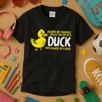 Always Be Yourself Unless Duck Funny Women Kids T-Shirt thumb 3