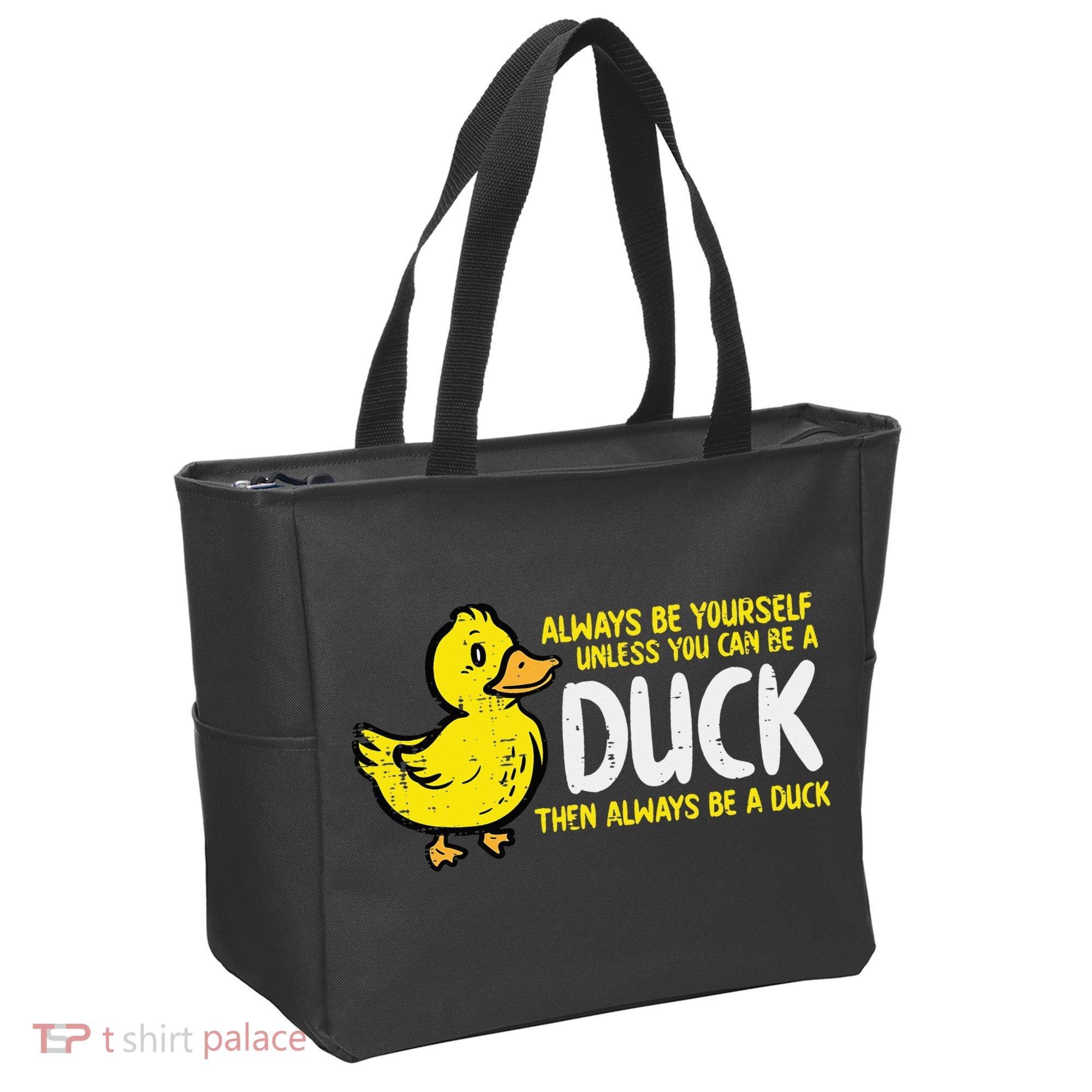 Always Be Yourself Unless Duck Funny Women Tote Bag