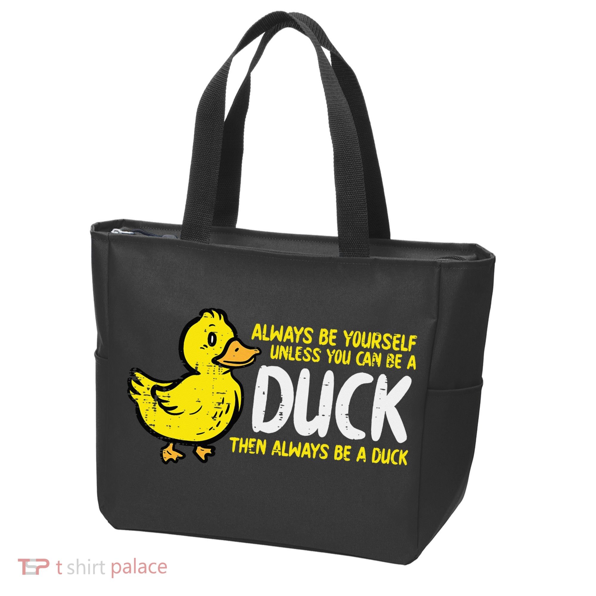 Always Be Yourself Unless Duck Funny Women Tote Bag