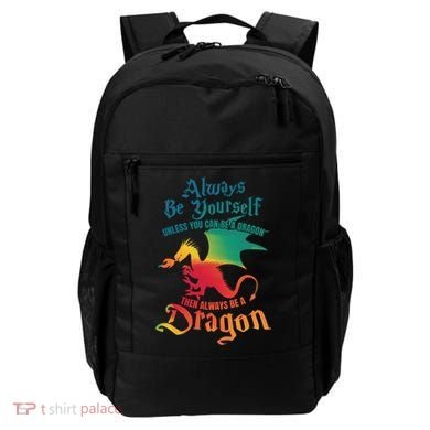Always Be Yours Unless You Can Be A Dragon Gift Backpack