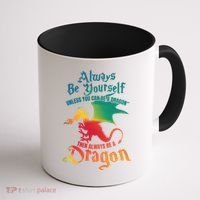 Always Be Yours Unless You Can Be A Dragon Gift Coffee Mug thumb 1