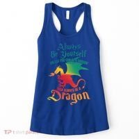 Always Be Yours Unless You Can Be A Dragon Gift Women's Tank Top thumb 0