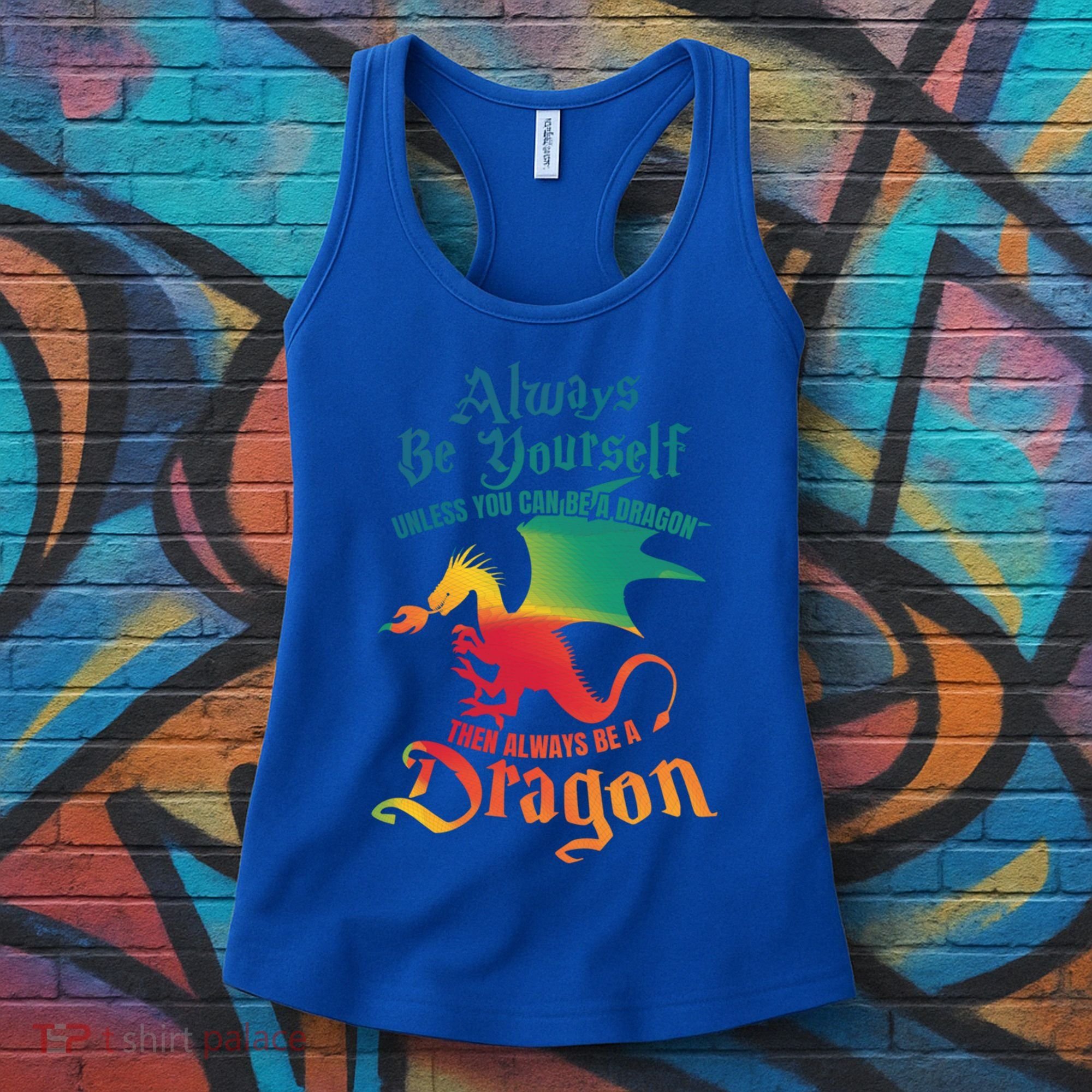 Always Be Yours Unless You Can Be A Dragon Gift Women's Tank Top