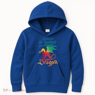 Always Be Yours Unless You Can Be A Dragon Gift Kids Hoodie