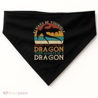 Always Be Yourself Unless You Can Be A Dragon Funny Dragon USA-Made Doggie Bandana thumb 0