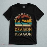 Always Be Yourself Unless You Can Be A Dragon Funny Dragon T-Shirt thumb 5