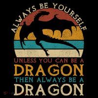 Always Be Yourself Unless You Can Be A Dragon Funny Dragon Coffee Mug thumb 5